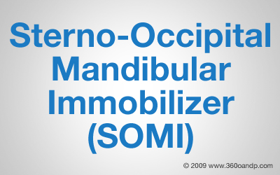 Sterno-Occipital Mandibular Immobilizer (SOMI)